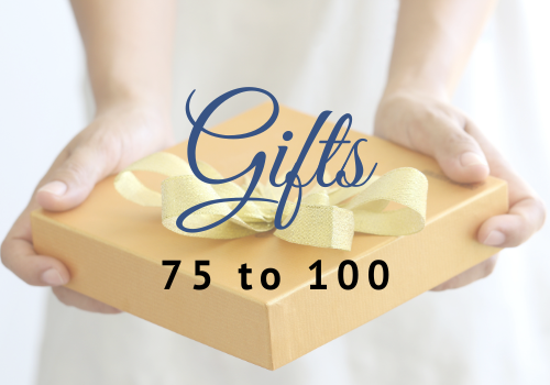 75 to 100 gifts